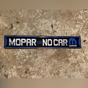 Mopar or No Car Metal Sign